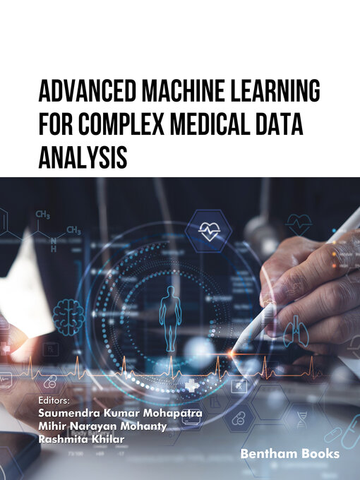 Title details for Advanced Machine Learning for Complex Medical Data Analysis by Saumendra Kumar Mohapatra - Wait list